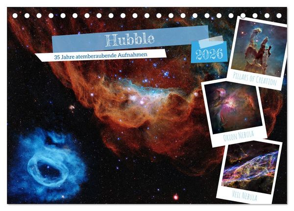 Hubble - 35 Jahre atemberaubende Aufnahmen (Tischkalender 2026 DIN A5 quer), CALVENDO Monatskalender