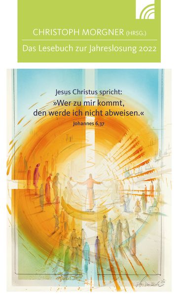 Produktbild: Jesus Christus spricht: Wer zu mir kommt, den werde ich nicht abweisen