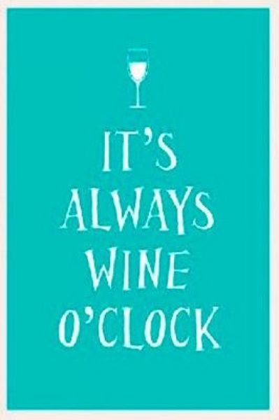 Produktbild: It's Always Wine O'Clock