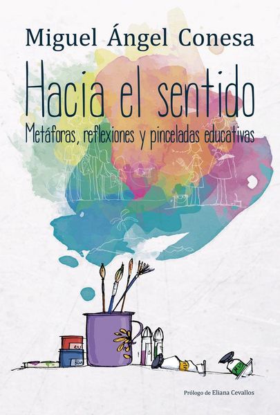 Produktbild: Hacia el sentido : met&aacute;foras, reflexiones y pinceladas educativas