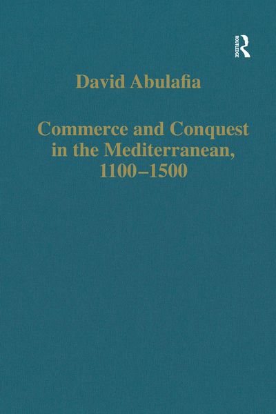 Produktbild: Commerce and Conquest in the Mediterranean, 1100-1500
