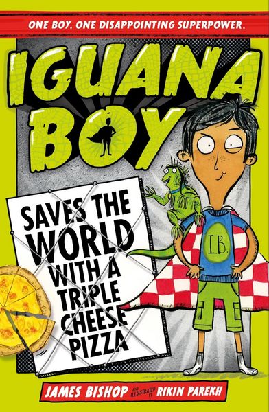 Produktbild: Iguana Boy Saves the World With a Triple Cheese Pizza