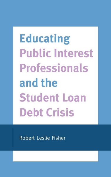 Produktbild: Educating Public Interest Professionals and the Student Loan Debt Crisis