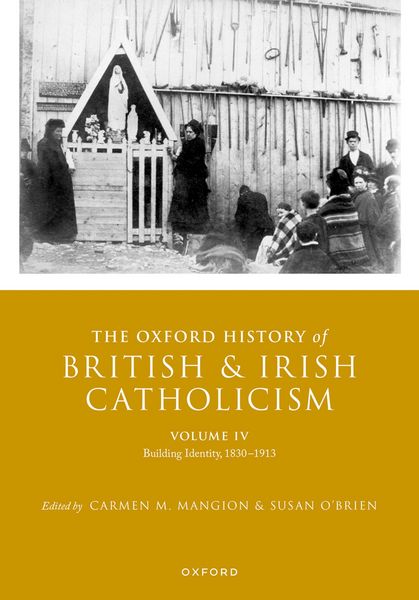 Produktbild: The Oxford History of British and Irish Catholicism, Volume IV