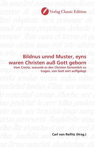 Produktbild: Bildnus unnd Muster, eyns waren Christen au&szlig; Gott geborn