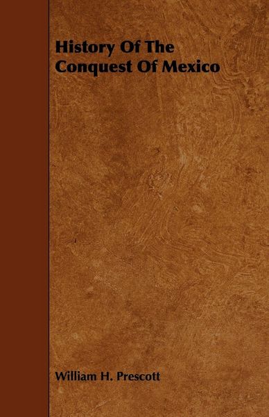 Produktbild: History of the Conquest of Mexico