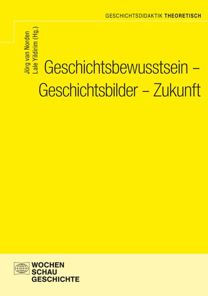 Produktbild: Geschichtsbewusstsein - Geschichtsbilder - Zukunft