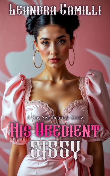 Produktbild: His Obedient Sissy - A Gay Sissification Story