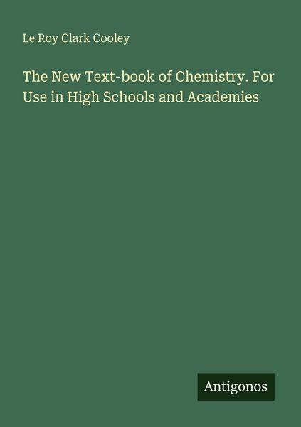 Produktbild: The New Text-book of Chemistry. For Use in High Schools and Academies