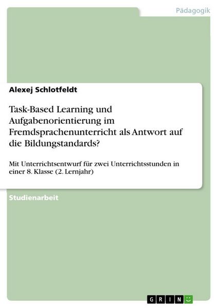 Produktbild: Task-Based Learning und Aufgabenorientierung im Fremdsprachenunterricht als Antwort auf die Bildungstandards?