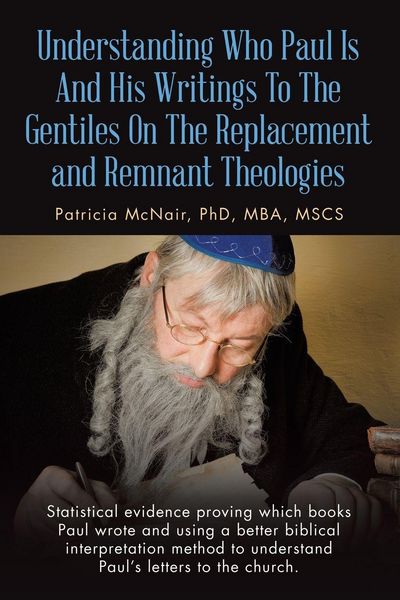 Produktbild: Understanding Who Paul Is And His Writings To The Gentiles On The Replacement and Remnant Theologies