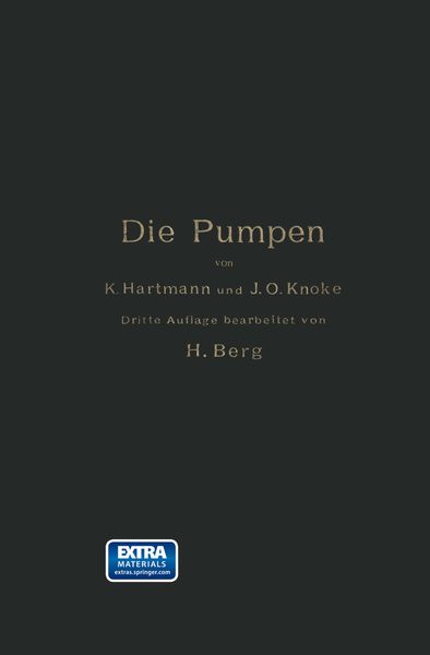 Die Pumpen, Taschenbuch von Konrad Hartmann , J. O. Knoke , Heinrich Berg, Springer Berlin, 9783662408421