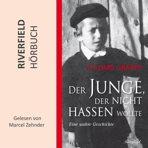 Der Junge, der nicht hassen wollte - Shlomo Graber, Audio, 4066004228013