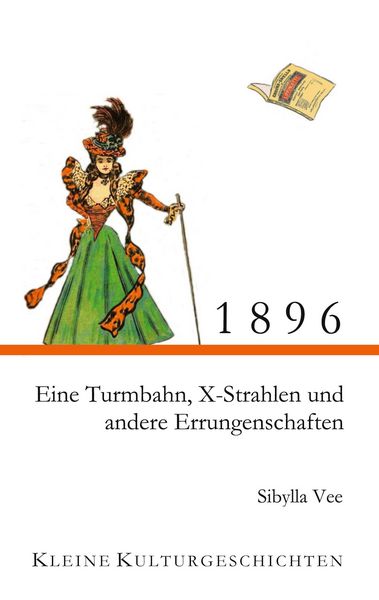 Produktbild: 1896 - Eine Turmbahn, X-Strahlen und andere Errungenschaften