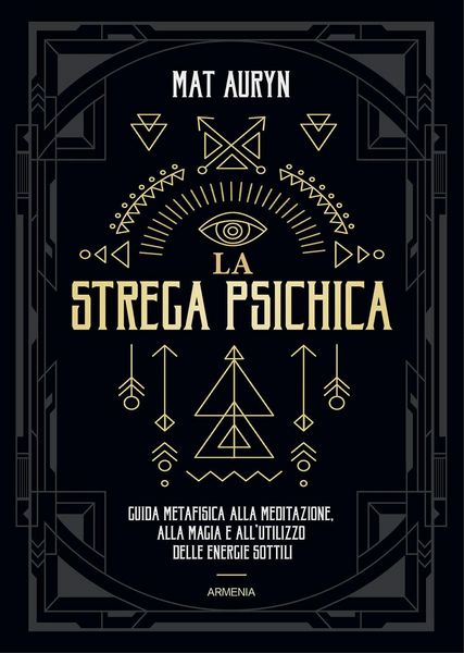 Produktbild: La strega psichica. Guida metafisica alla meditazione, alla magia e all'utilizzo delle energie sottili