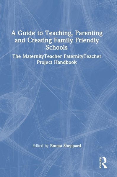Produktbild: A Guide to Teaching, Parenting and Creating Family Friendly Schools