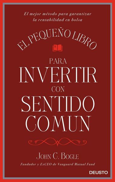 Produktbild: El peque&ntilde;o libro para invertir con sentido com&uacute;n : el mejor m&eacute;todo para garantizar la rentabilidad en bolsa