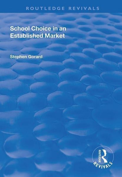 Produktbild: Gorard, S: School Choice in an Established Market