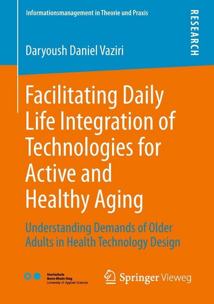 Produktbild: Facilitating Daily Life Integration of Technologies for Active and Healthy Aging