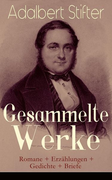 Produktbild: Gesammelte Werke: Romane + Erz&auml;hlungen + Gedichte + Briefe