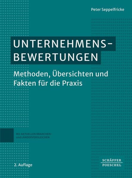 Unternehmensbewertungen, Taschenbuch von Peter Seppelfricke, Schäffer-Poeschel, 978-3-7910-6604-2