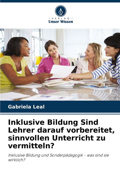 Produktbild: Inklusive Bildung Sind Lehrer darauf vorbereitet, sinnvollen Unterricht zu vermitteln?
