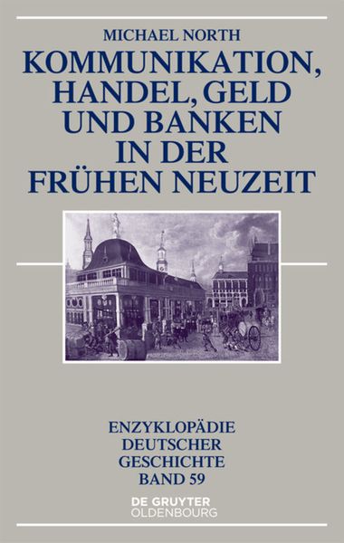 Produktbild: Kommunikation, Handel, Geld und Banken in der Frühen Neuzeit