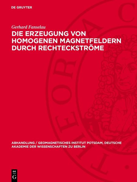 Produktbild: Die Erzeugung von homogenen Magnetfeldern durch Rechteckstr&ouml;me