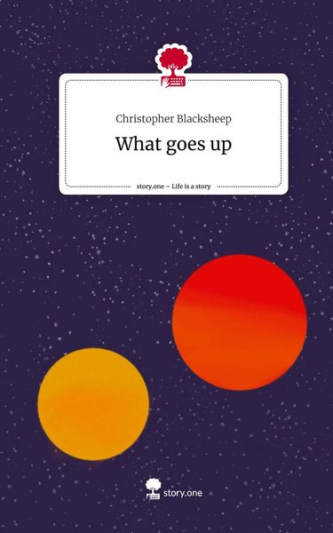 Produktbild: What goes up. Life is a Story - story.one