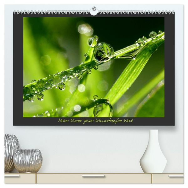 Produktbild: Meine kleine gr&uuml;ne Wassertropfen Welt (hochwertiger Premium Wandkalender 2026 DIN A2 quer), Kunstdruck in Hochglanz