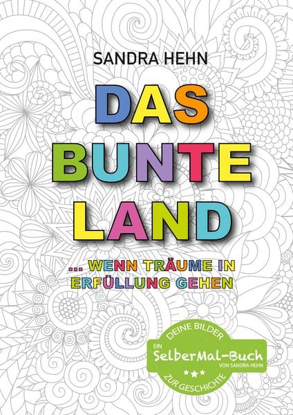 Produktbild: Das bunte Land ... wenn Tr&auml;ume in Erf&uuml;llung gehen