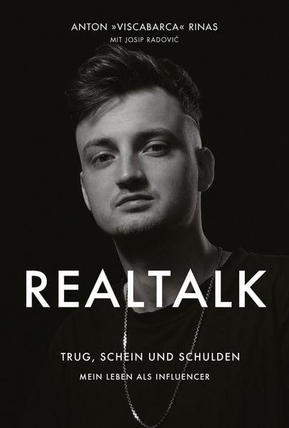 Produktbild: REALTALK. Trug, Schein und Schulden. Mein Leben als Influencer