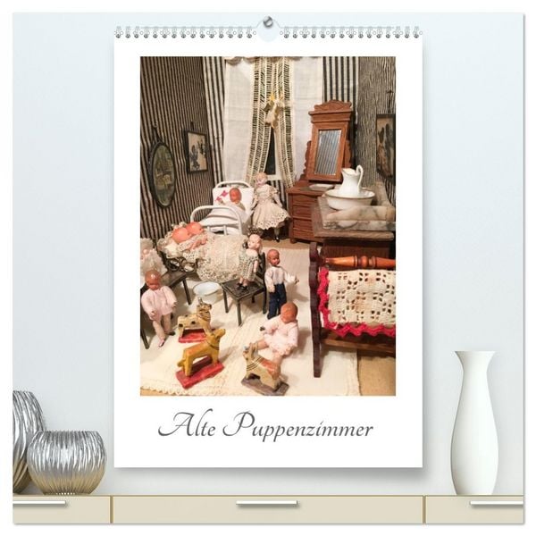 Produktbild: Alte Puppenzimmer (hochwertiger Premium Wandkalender 2026 DIN A2 hoch), Kunstdruck in Hochglanz