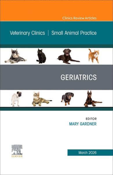 Produktbild: Geriatrics, an Issue of Veterinary Clinics of North America: Small Animal Practice