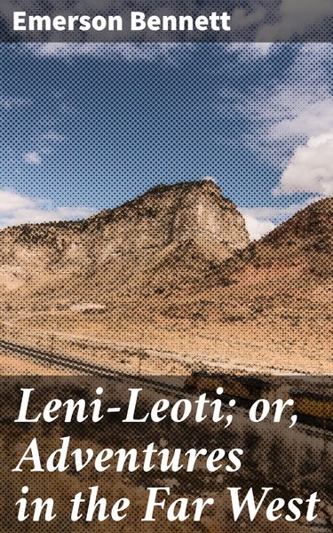 Produktbild: Leni-Leoti; or, Adventures in the Far West