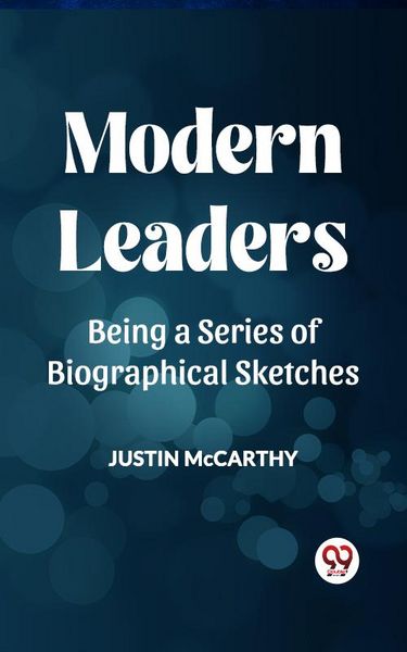 Produktbild: Modern Leaders Being A Series Of Biographical Sketches