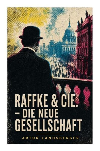 Produktbild: Raffke & Cie. - Die neue Gesellschaft