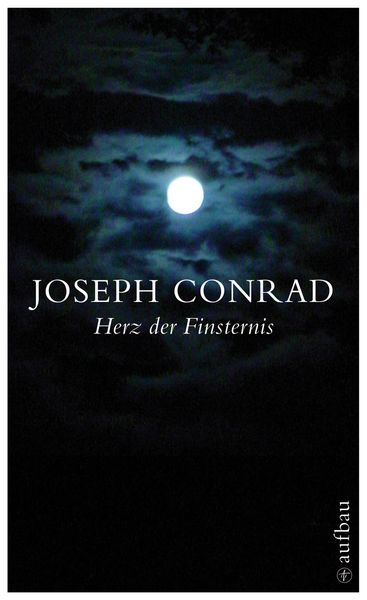 Herz der Finsternis, Taschenbuch von Joseph Conrad, Aufbau TB, 978-3-7466-6115-5