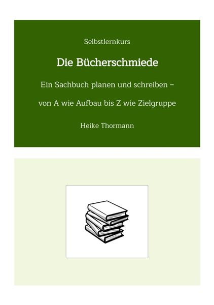 Produktbild: Selbstlernkurs: Die B&uuml;cherschmiede