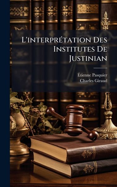 Produktbild: L'interpr&Atilde;(c)tation Des Institutes De Justinian