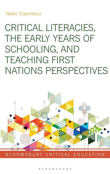 Produktbild: Critical Literacies, the Early Years of Schooling, and Teaching First Nations Perspectives