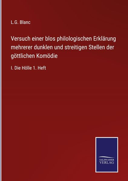 Produktbild: Versuch einer blos philologischen Erkl&auml;rung mehrerer dunklen und streitigen Stellen der g&ouml;ttlichen Kom&ouml;die