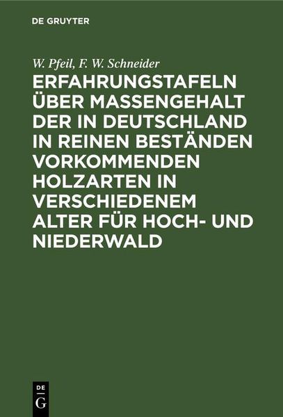 Produktbild: Erfahrungstafeln &uuml;ber Massengehalt der in Deutschland in reinen Best&auml;nden vorkommenden Holzarten in verschiedenem Alter f&uuml;r Hoch- und Niederwald