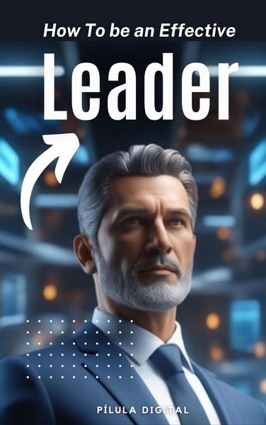 Produktbild: How To be an Effective Leader