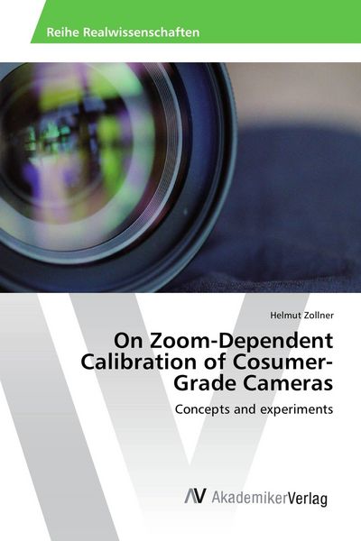 Produktbild: On Zoom-Dependent Calibration of Cosumer-Grade Cameras