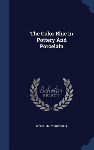 Produktbild: The Color Blue In Pottery And Porcelain
