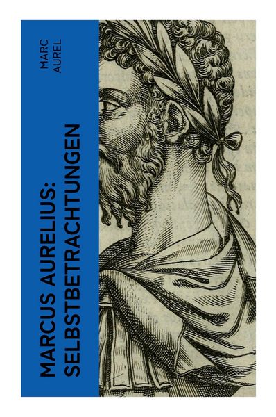 Produktbild: Marcus Aurelius: Selbstbetrachtungen