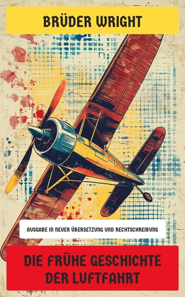 Produktbild: Die fr&uuml;he Geschichte der Luftfahrt