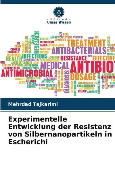 Produktbild: Experimentelle Entwicklung der Resistenz von Silbernanopartikeln in Escherichi