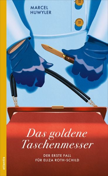 Das goldene Taschenmesser, Taschenbuch von Marcel Huwyler, Atlantis Literatur, 9783715250083